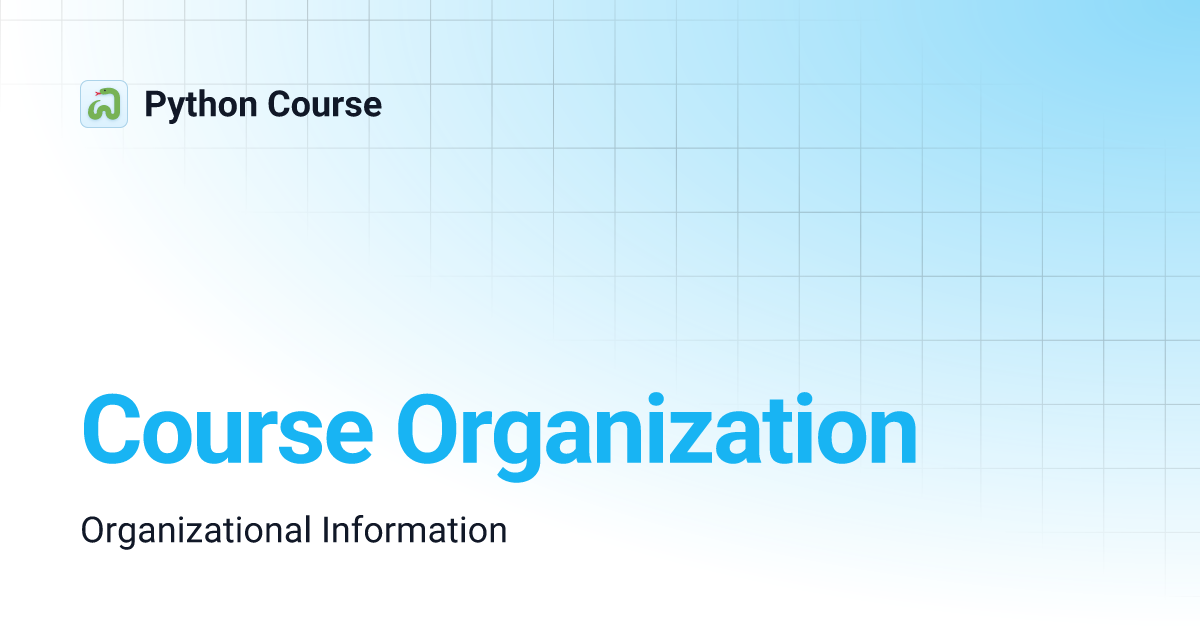 Course Organization | Python Course